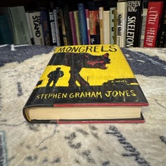 Mongrels – Stephen Graham Jones (Hardcover) First Edition/1st Print, Ex-Lib.