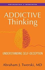 Addictive Thinking: – Paperback, by Twerski M.D. Abraham – Very Good