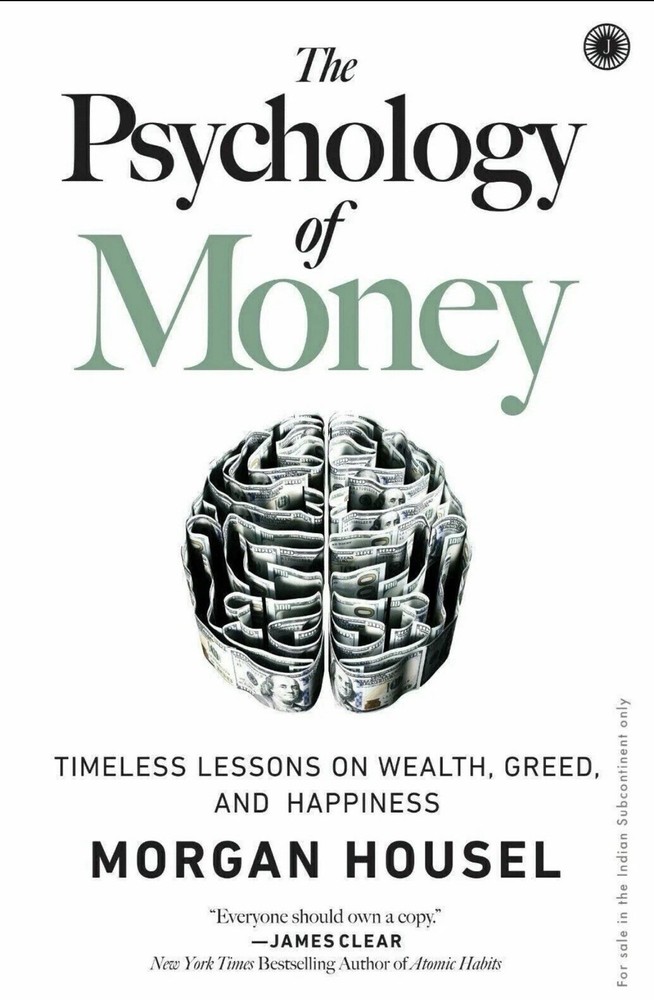 The Psychology of Money: Timeless Lessons on Wealth, Greed, and Happiness Financ