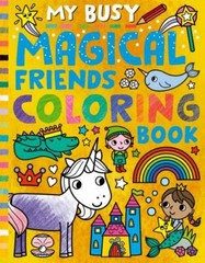 My Busy Magical Friends Coloring Book; My Bu- 1680103016, paperback, Tiger Tales