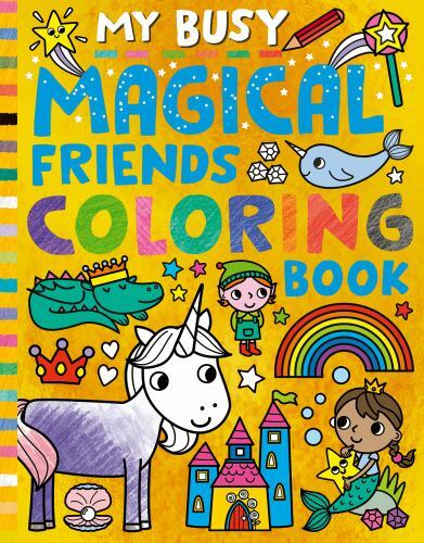 My Busy Magical Friends Coloring Book, Paperback by Tiger Tales (COR); Hughes…