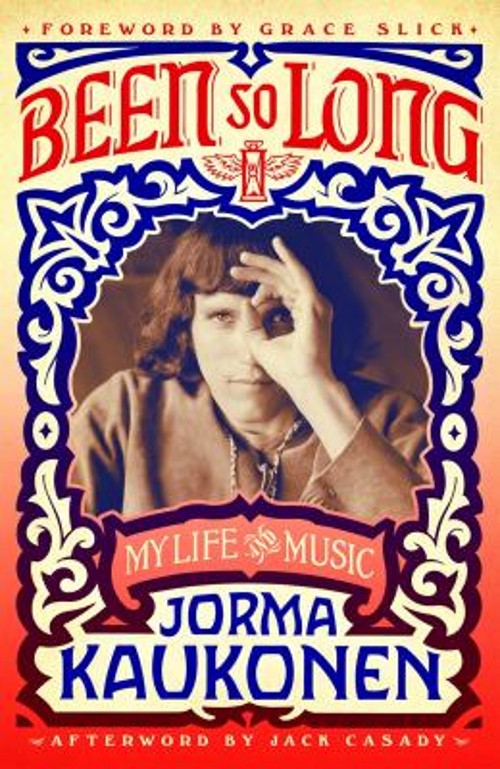 Been So Long : My Life and Music Paperback Jorma Kaukonen