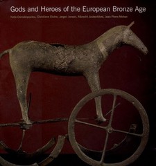 GODS AND HEROES OF THE EUROPEAN BRONZE AGE By Katie Demakopoulous & Mint