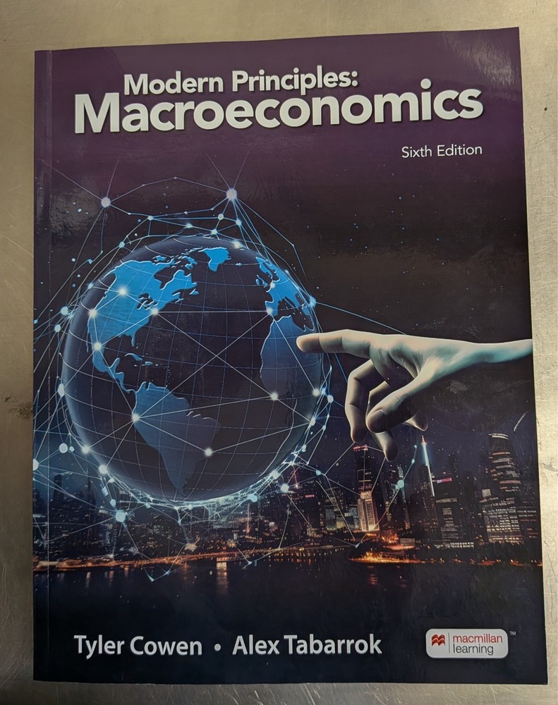 Modern Principles: Macroeconomics 6th edition paperback, by Cowen