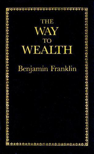 The Way to Wealth (Books of American Wisdom) Franklin, Benjamin hardcover Used