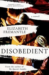 Disobedient: A Novel, Fremantle, Elizabeth, New Book