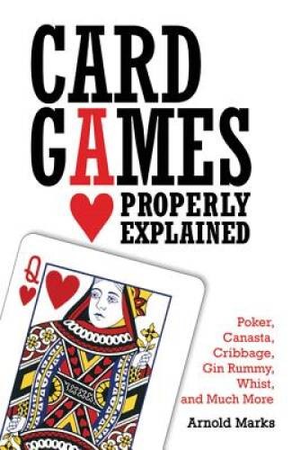 Card Games Properly Explained: Poker, Canasta, Cribbage, Gin Rummy, Whist – GOOD
