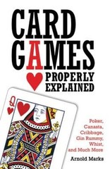 Card Games Properly Explained: Poker, Canasta, Cribbage, Gin Rummy, Whist – GOOD