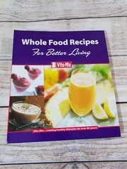 2004 Vita-Mix Whole Food Recipes For Better Living – Ring Bound Book 260 pages
