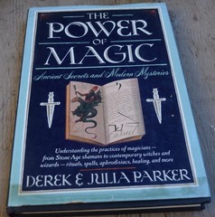 The Power of Magic: Secrets and Mysteries Ancient and Modern
