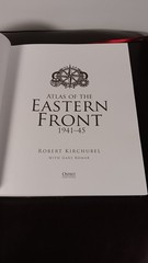 Atlas of the Eastern Front: – Hardcover w/slipcase, by Robert Kirchubel