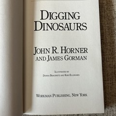Digging Dinosaurs by James Gorman and John R. Horner (1988, 1st Edition)