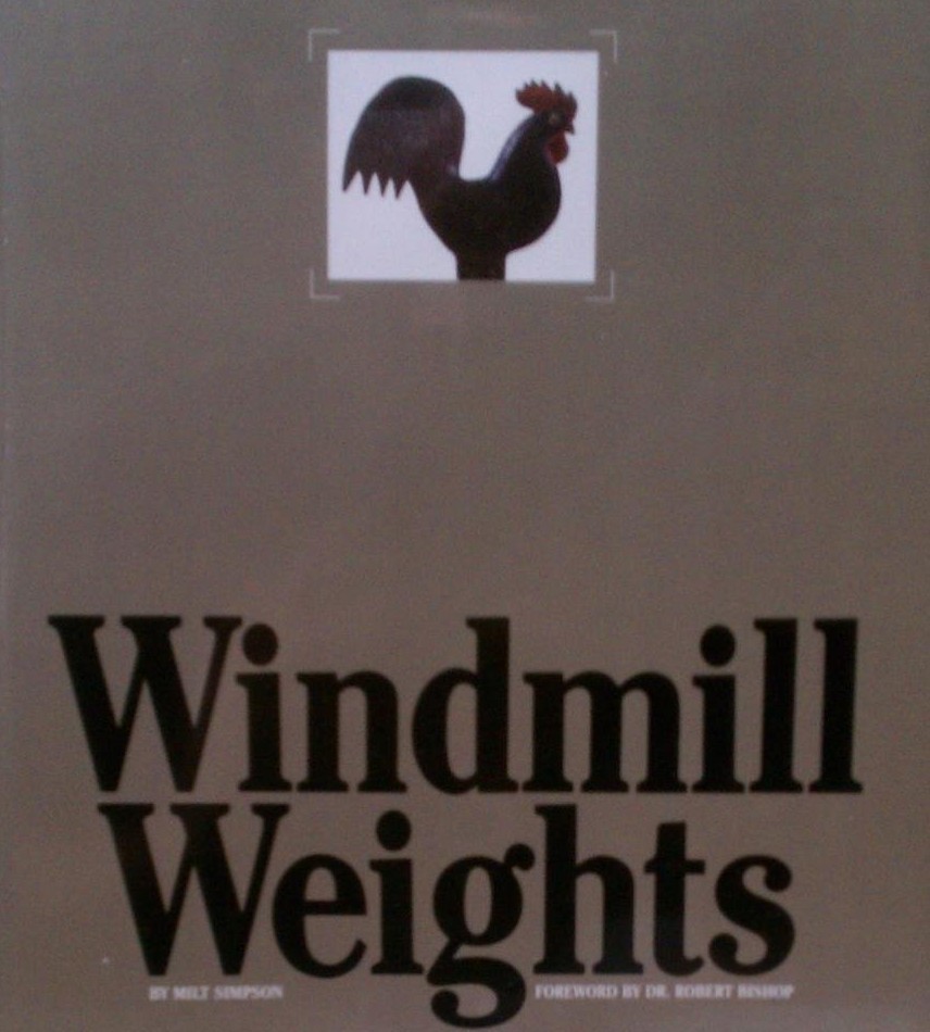 Windmill Weights by Milt Simpson 1985 (Hardcover) ~VERY GOOD w/ DJ~
