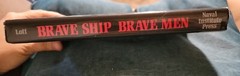 BRAVE SHIP, BRAVE MEN By Arnold S. Lott – Hardcover **BRAND NEW**
