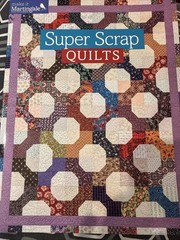 Super Scrap Quilts Book Martingale That Patchwork Place 10 Quilt Patterns