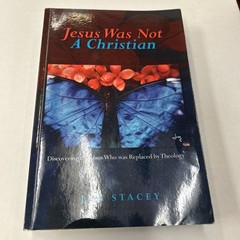 Jesus Was Not A Christian: Healing the Shame and Fear from Man-made T – GOOD