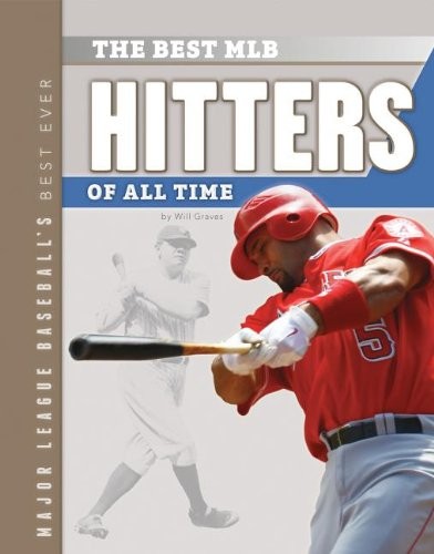 Best Mlb Hitters of All Time (Major League Baseball’s Best Ever)