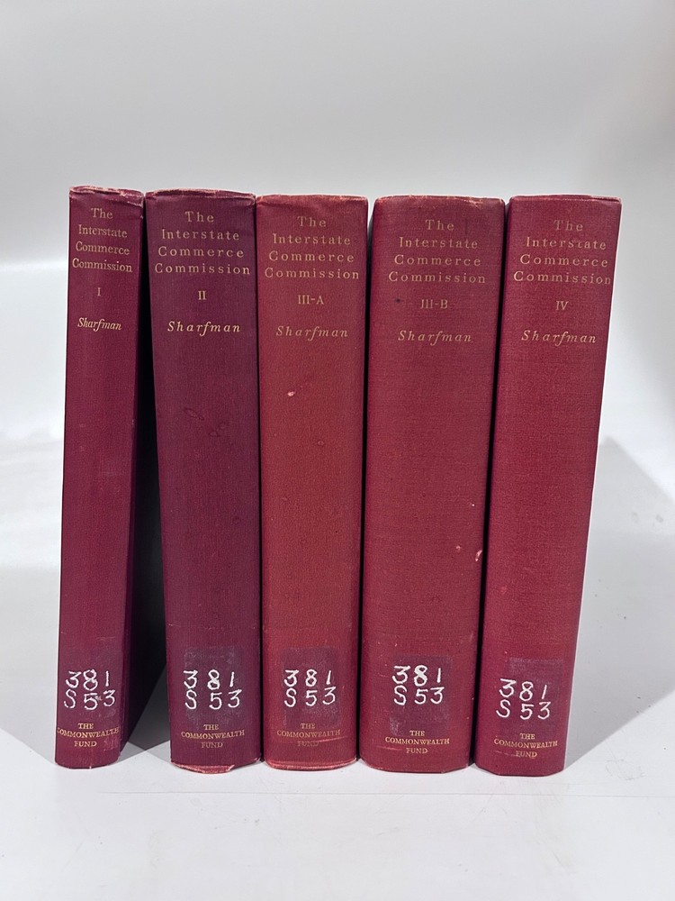 Sharfman: Interstate Commerce Commission, Commonwealth Fund 1931, 5 Vols.