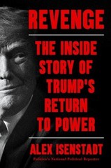 Revenge : The Inside Story of Trump’s Return to Power Hardcover A