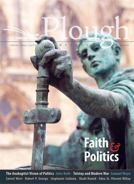 Plough Quarterly No 24 – Faith And Politics