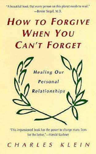 How to Forgive When You Can’t Forget: Healing Our Personal Relationships – GOOD