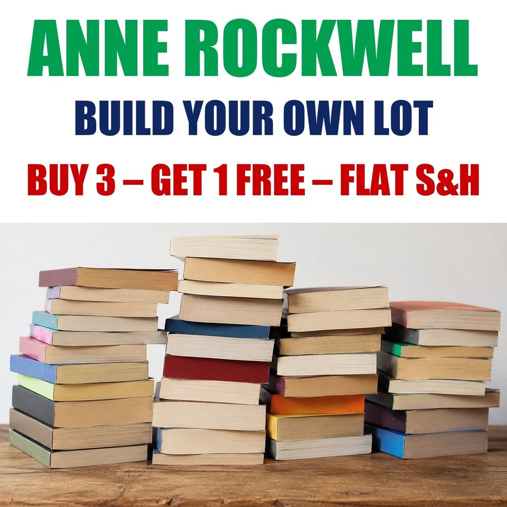 Anne Rockwell Paperback Books – Build Your Own Book Lot – Flat Shipping
