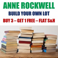 Anne Rockwell Paperback Books – Build Your Own Book Lot – Flat Shipping