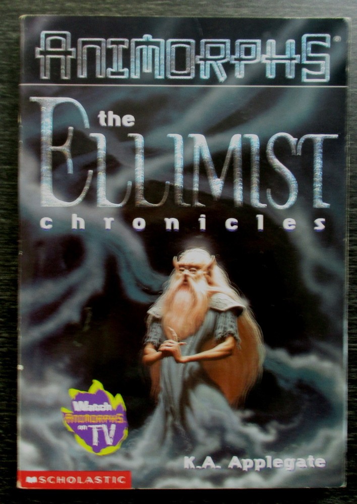 The Ellimist Chronicles (Animorphs) by K. A. Applegate (Mass Market, 2000)