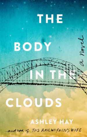 The Body in the Clouds (Thorndike Press Large – Hardcover, by Hay Ashley – Good