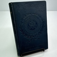 Our Government How it Grew What it Does How it Does it Jesse Macy 1891 Antique
