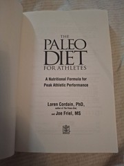 Paleo Diet for Athletes : A Nutritional Formula for Peak Athletic Performance by
