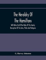 G Harvey Johnston The Heraldry Of The Hamiltons (Paperback) (UK IMPORT)