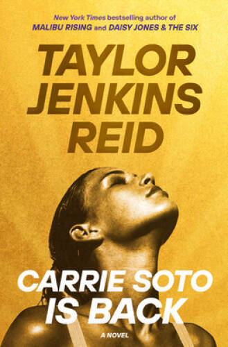 Carrie Soto Is Back: A Novel – Hardcover By Jenkins Reid, Taylor – GOOD