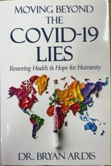 Book Bryan Ardis Moving Beyond COVID-19 Lies Restoring Health Hope forHumanity