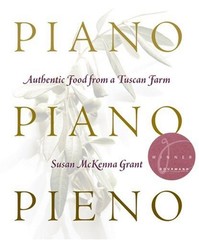 Piano, Piano, Pieno: Slow Food from a Tuscan Farm – paperback Grant, Susan M…