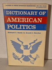 DictionaryOfAmerican PoliticsEveryday Handbooks By Edward Smith & Arnold Zurcher