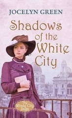Shadows of the White City: The Windy…, Green, Jocelyn