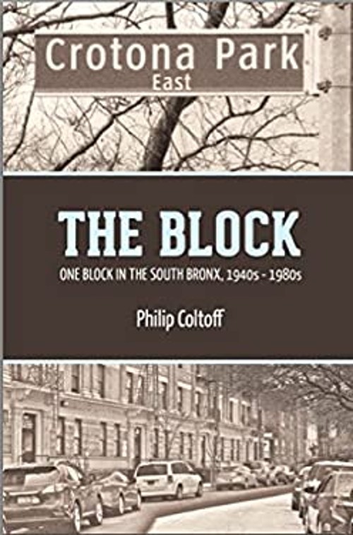 The Block: One Block in the South Bronx; 1940’s – 1980’s Philip C