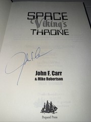 Space Viking’s Throne by John F. Carr & Mike Robinson, HC Signed 1st &1st New FS