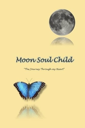 MoonSoulChild: The Journey Through My Heart by Sara Sheehan: New