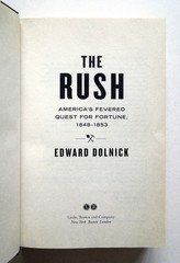 The Rush – Edward Dolnick, 2014 hc w/dj, Little Brown & Co., First Edition