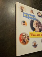 My Town By William Wegman Hardcover