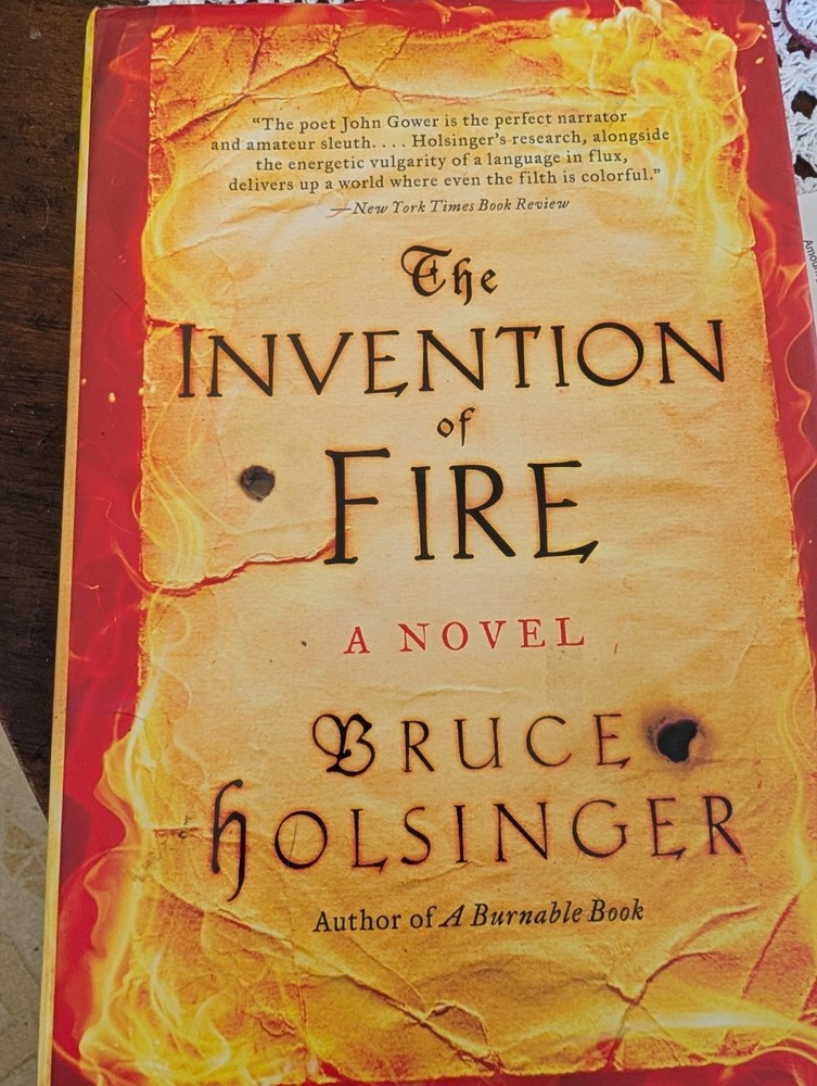 The Invention Of Fire By Bruce Holsinger Hardback