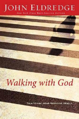Walking with God: Talk to Him. Hear from Him. Really. – Hardcover – GOOD