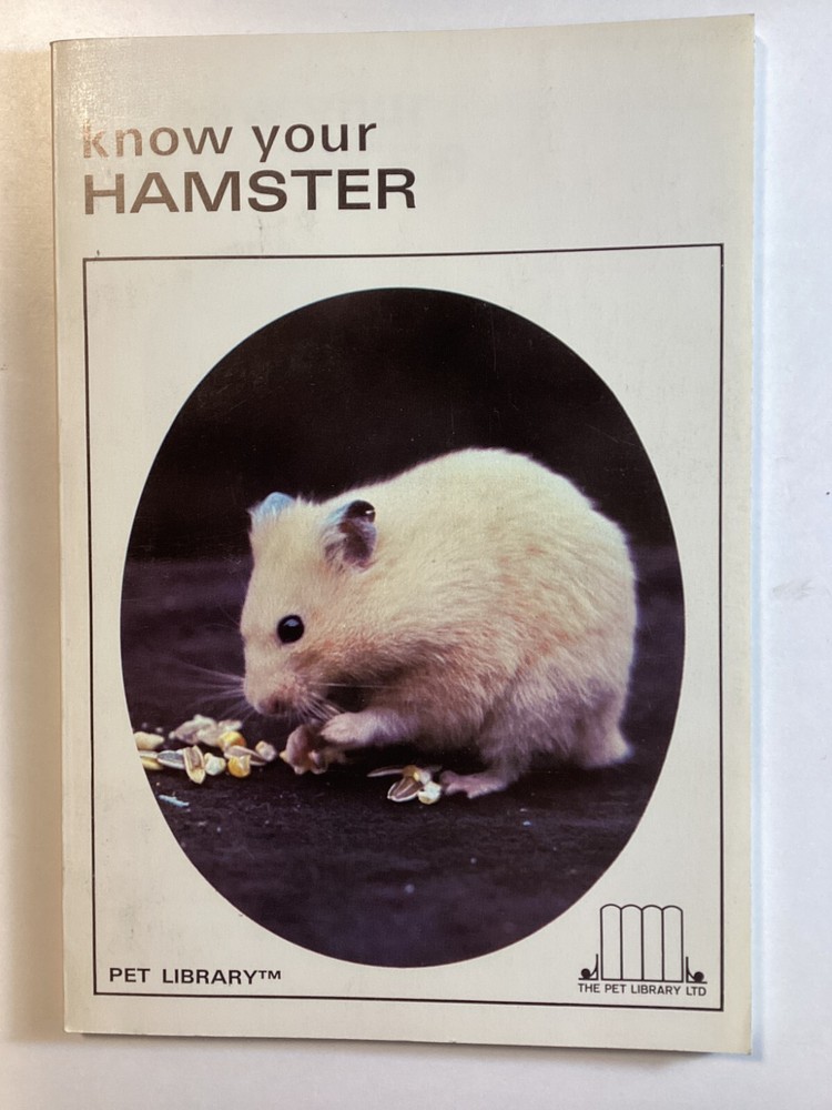 Know Your Hamster – Earl Schneider – 64 Pages -Pet Library No 754 -Free Shipping
