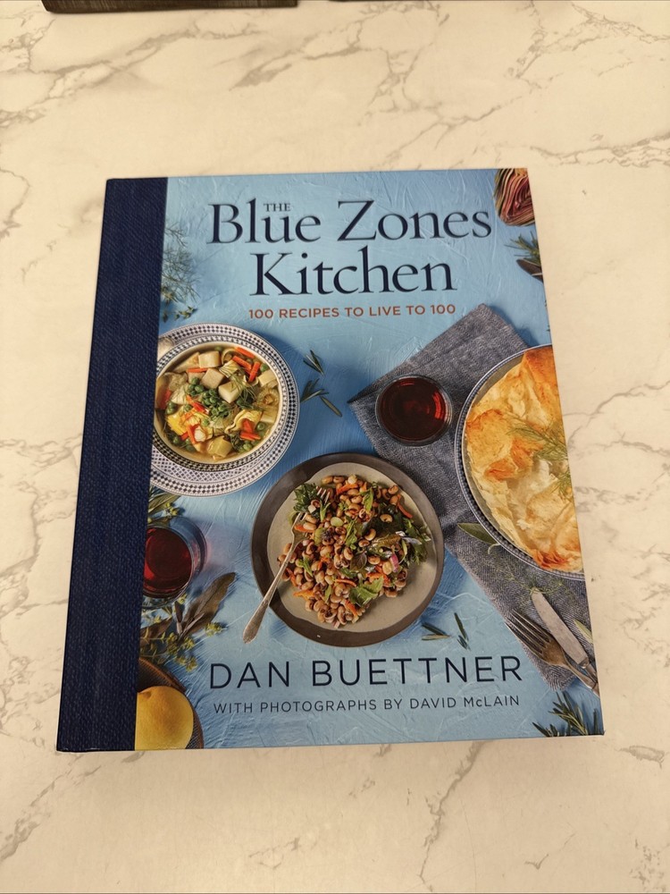 Blue Zones Kitchen : 100 Recipes to Live To 100 by Dan Buettner (2019,…