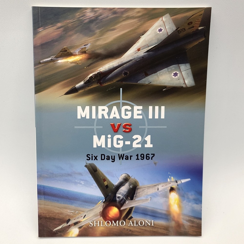 ⭐️ Osprey Duel #28 Mirage III vs Mig-21 Six Day War 1967 – Shlomo Aloni