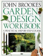 Garden Design Workbook: A Practical Step-By-Course – Hardcover – GOOD