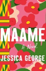 Maame: A Today Show Read with Jenna Book Club Pick by George, Jessica