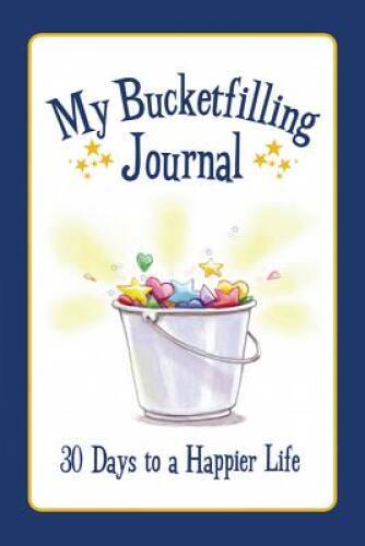 My Bucketfilling Journal: 30 Days to a Happier Life – Spiral-bound – VERY GOOD